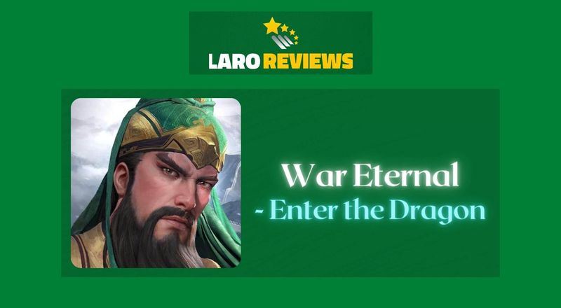 War Eternal - Enter the Dragon - Laro Reviews