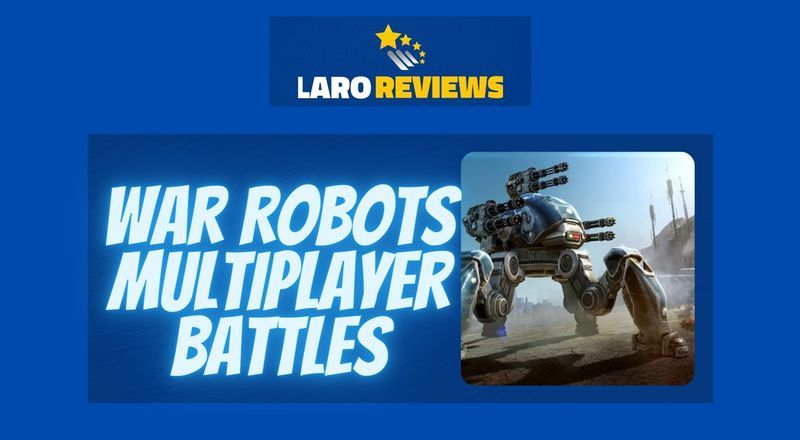 War Robots Multiplayer Battles - Laro Reviews