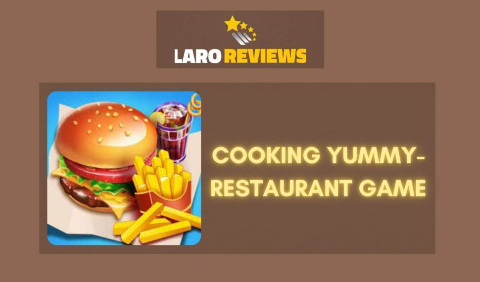 Cooking Yummy-Restaurant Game Review