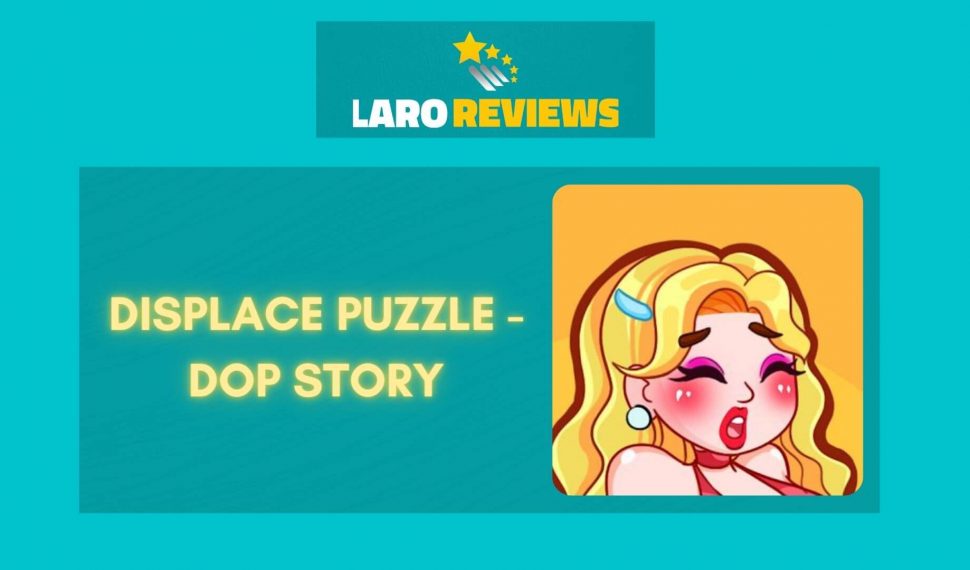 Displace Puzzle – DOP Story Review