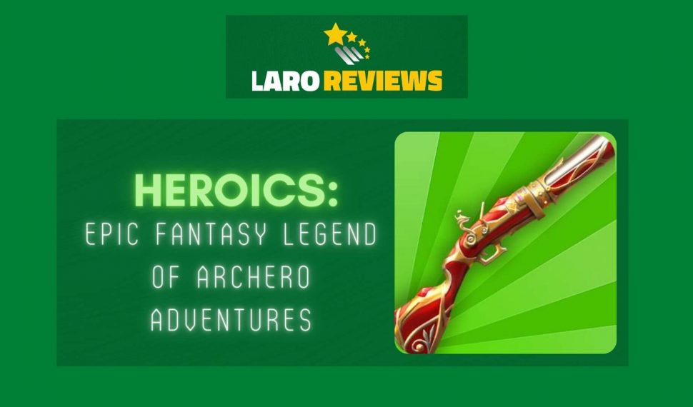Heroics Epic Legend of Archero Review