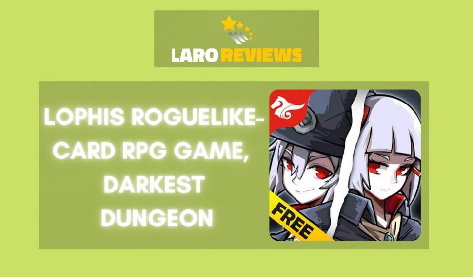 Lophis Roguelike-Card RPG game, Darkest Dungeon Review