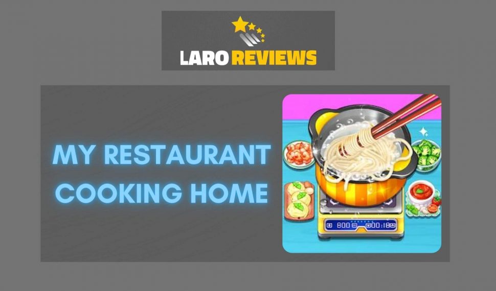 My Restaurant Cooking Home Review