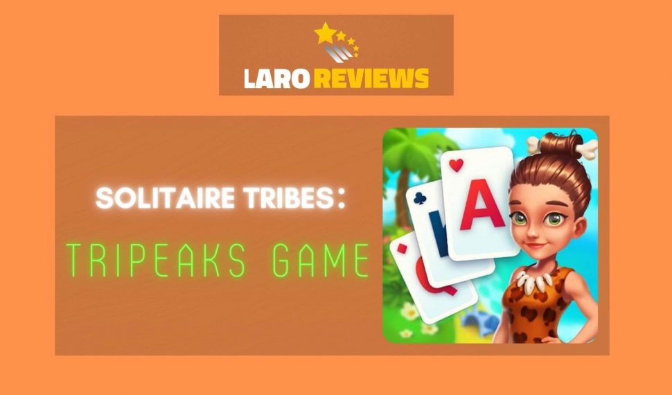 Solitaire Tribes: Tripeaks game Review