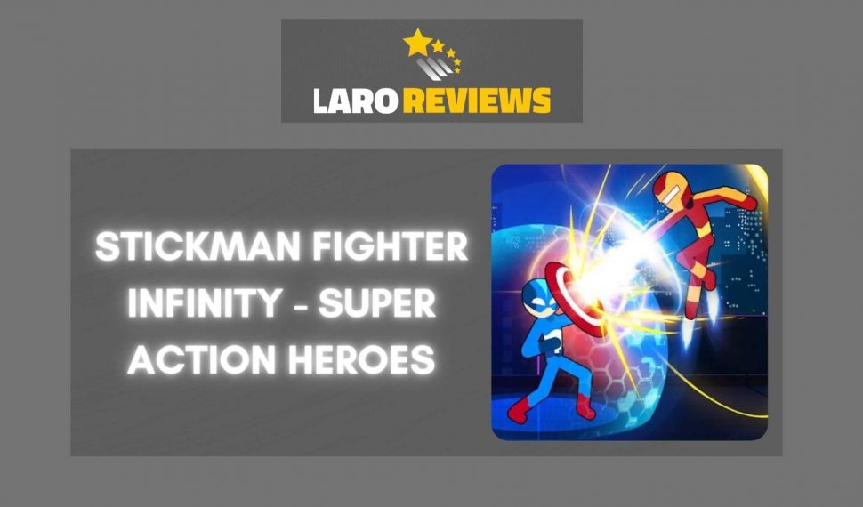 Stickman Fighter Infinity – Super Action Heroes Review