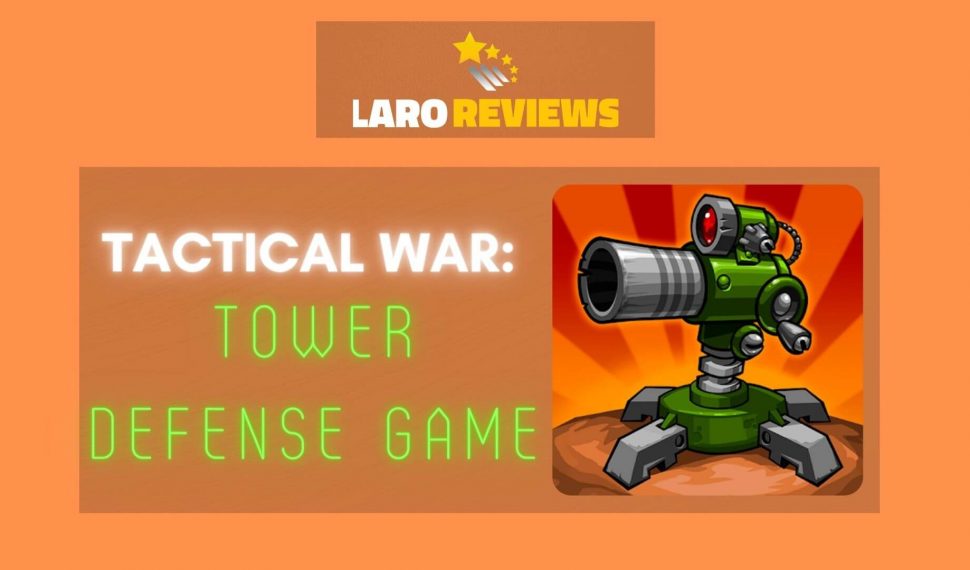 Tactical War: Tower Defense Game Review