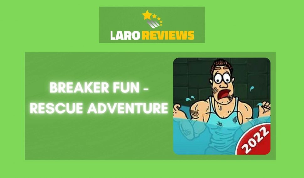 Breaker Fun – Rescue Adventure Review
