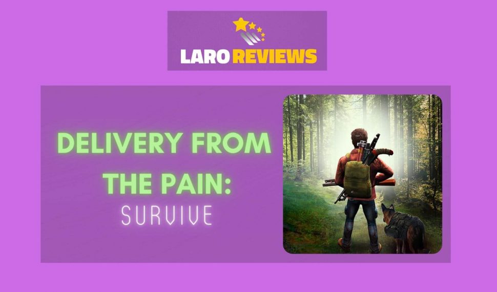 Delivery From the Pain: Survive Review