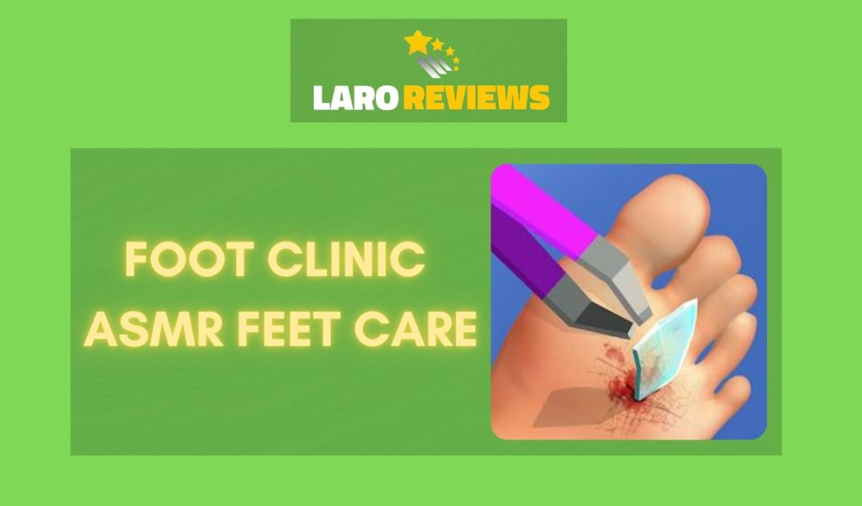 Foot Clinic – ASMR Feet Care Review