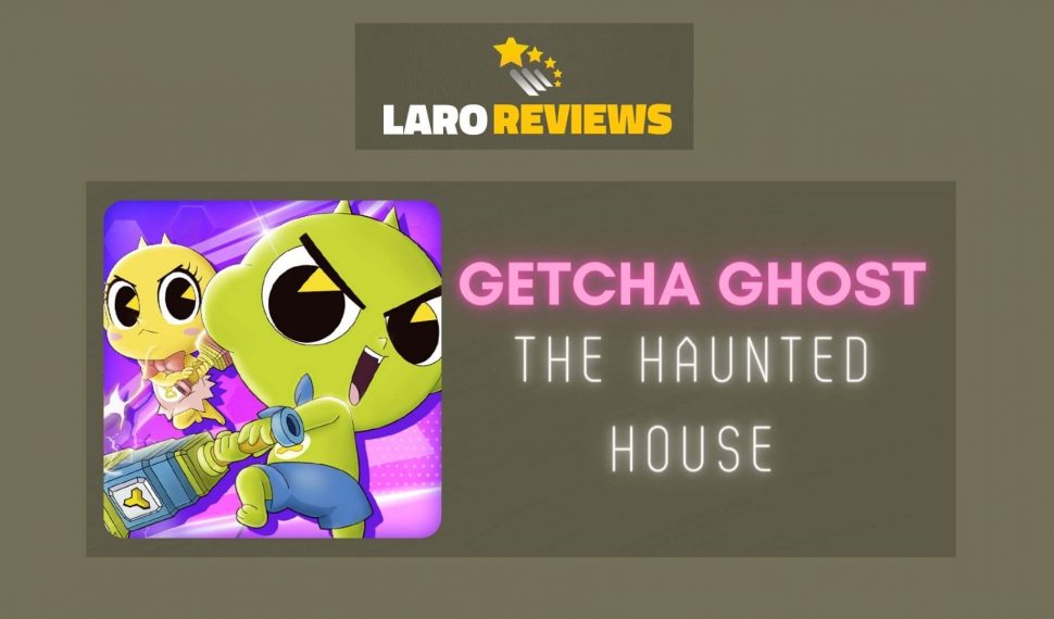 GETCHA GHOST – The Haunted House Review