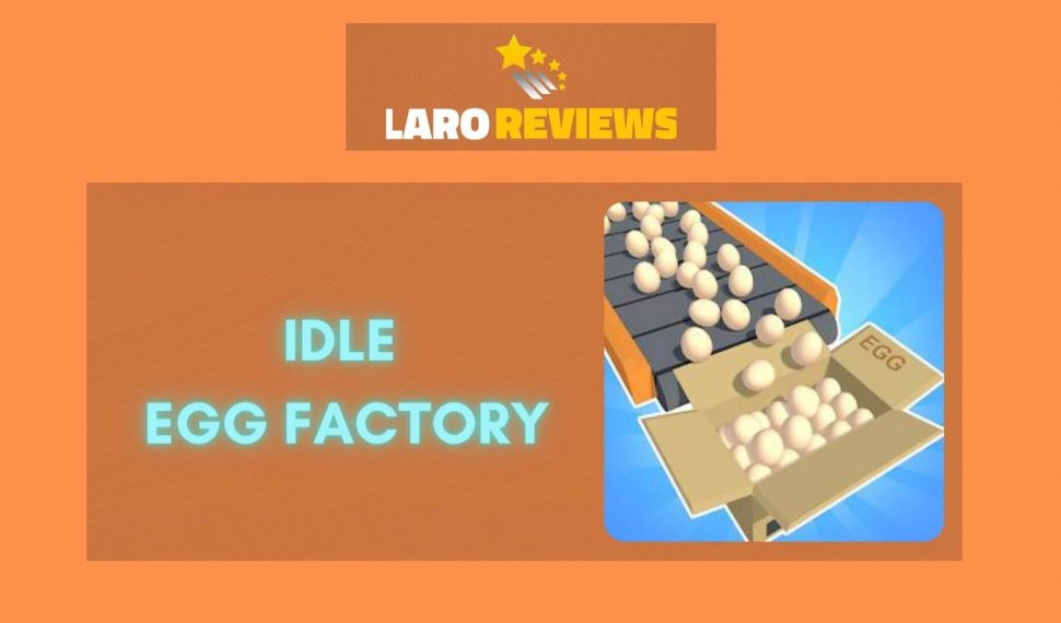 Idle Egg Factory Review