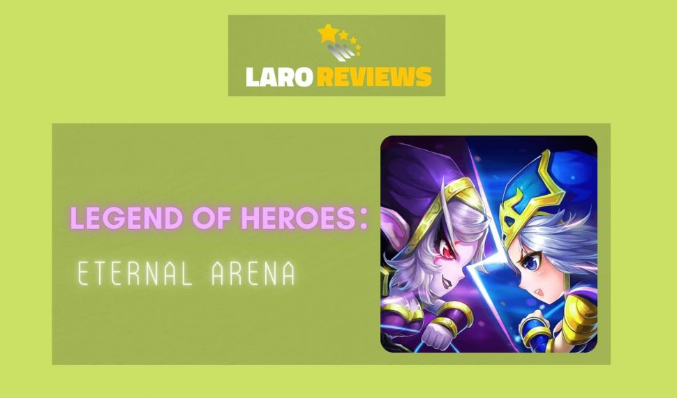 Legend of Heroes: Eternal Arena Review