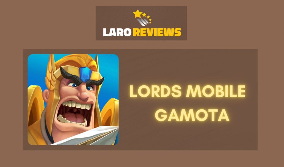 Lords Mobile – Gamota Review