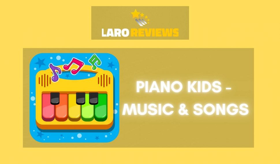 Piano Kids – Music & Songs Review