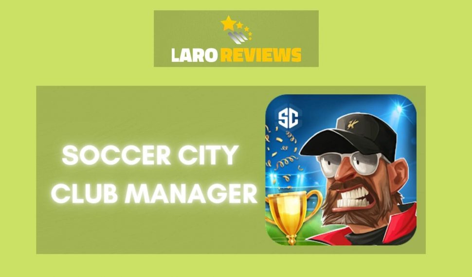 Soccer City – Club Manager Review