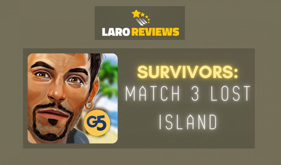 Survivors: Match 3・Lost Island Review
