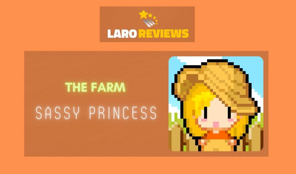 The Farm : Sassy Princess Review