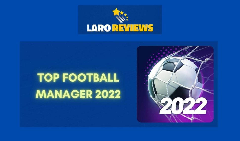 Top Football Manager 2022 Review