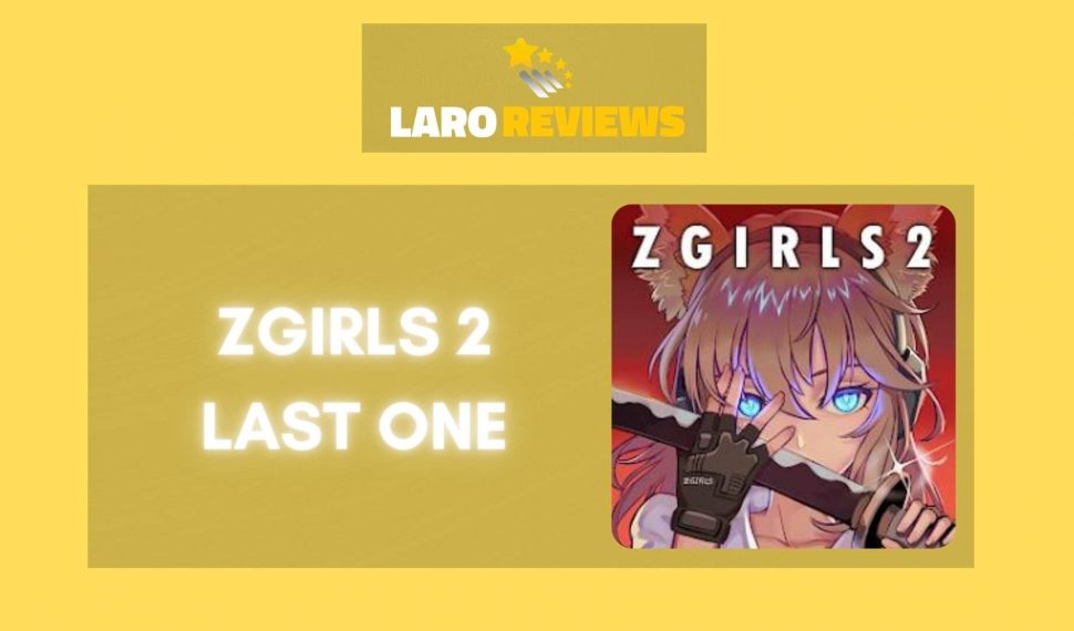 Zgirls 2-Last One Review