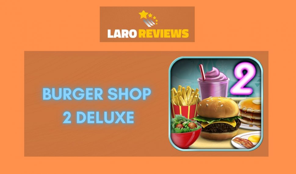 Burger Shop 2 Deluxe Review