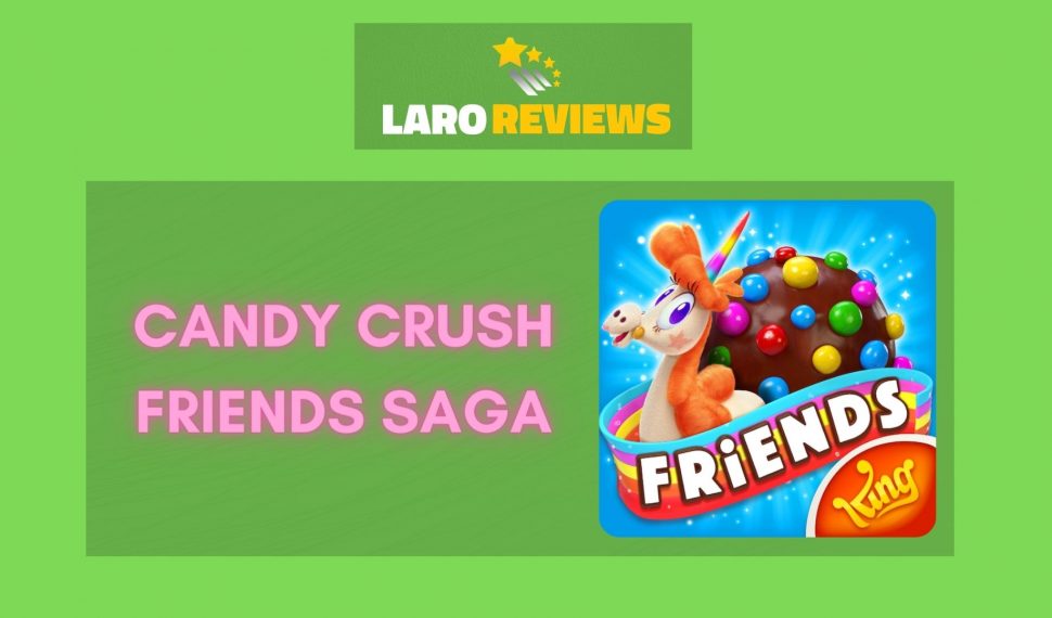 Candy Crush Friends Saga Review