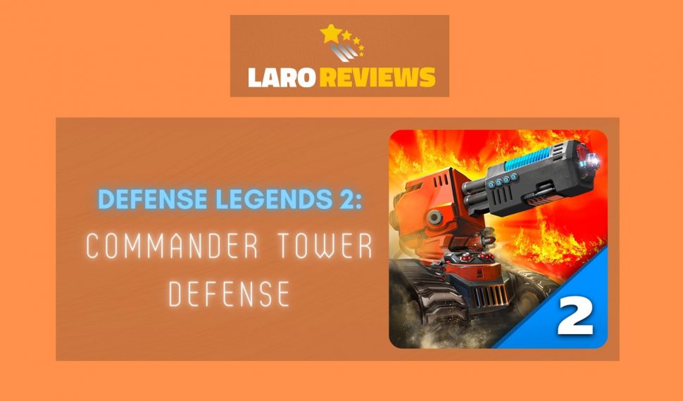 Defense Legends 2: Commander Tower Defense Review