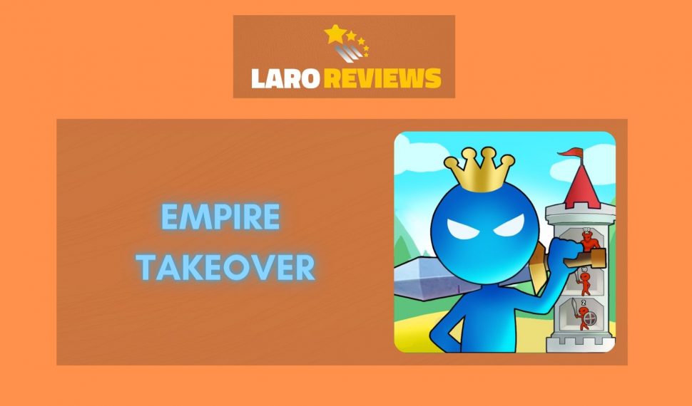 Empire Takeover Review