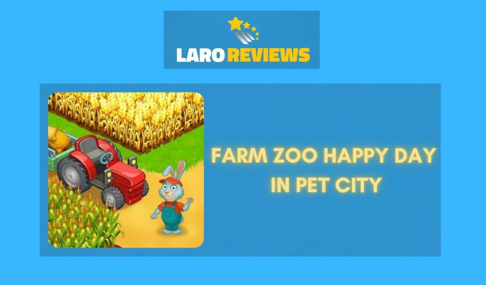 Farm Zoo Happy Day in Pet City Review