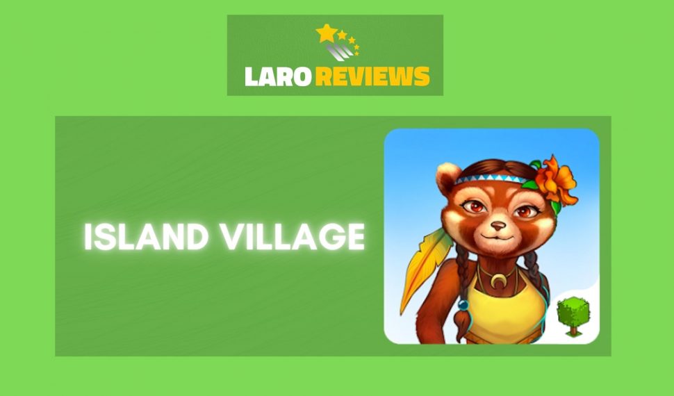 Island Village Review