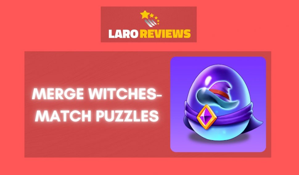 Merge Witches-Match Puzzles Review