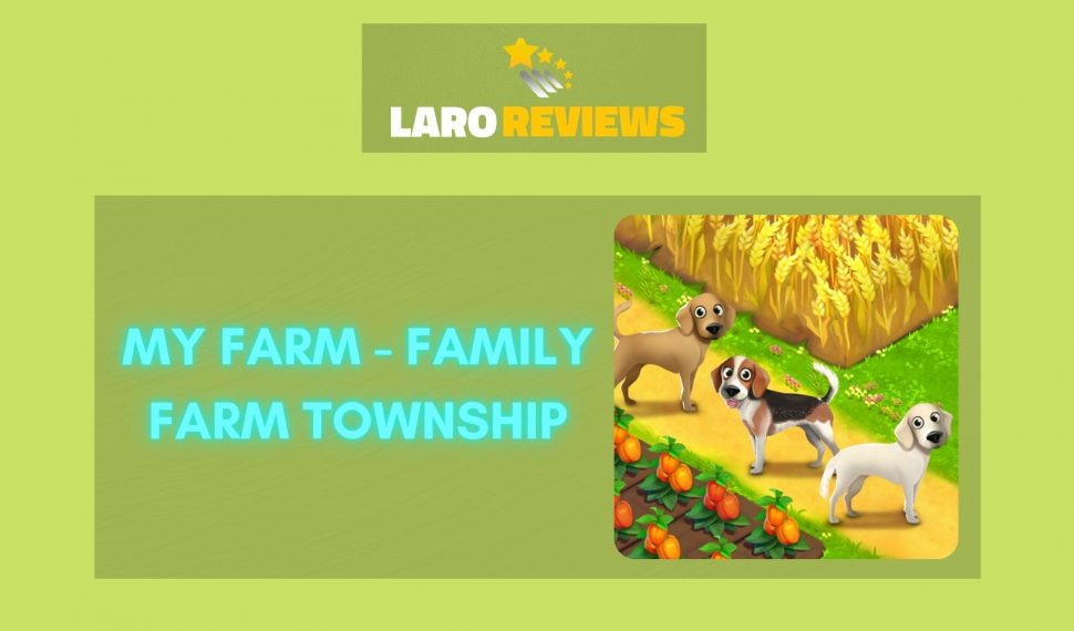 My Farm – Family Farm Township Review