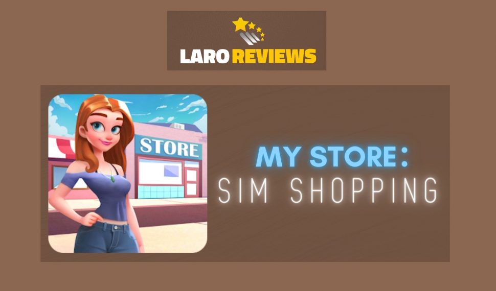 My Store：Sim Shopping Review