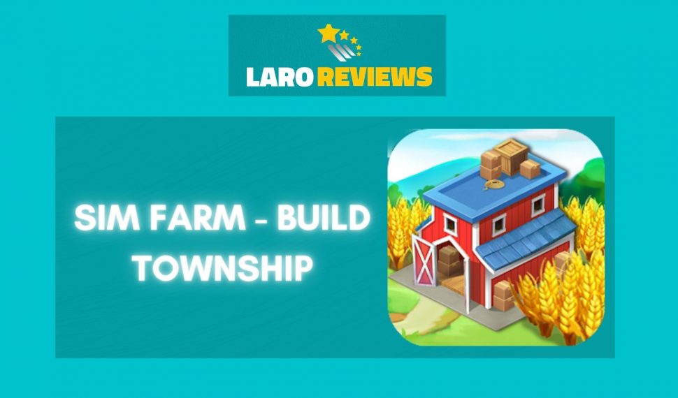Sim Farm – Build Farm Town Review