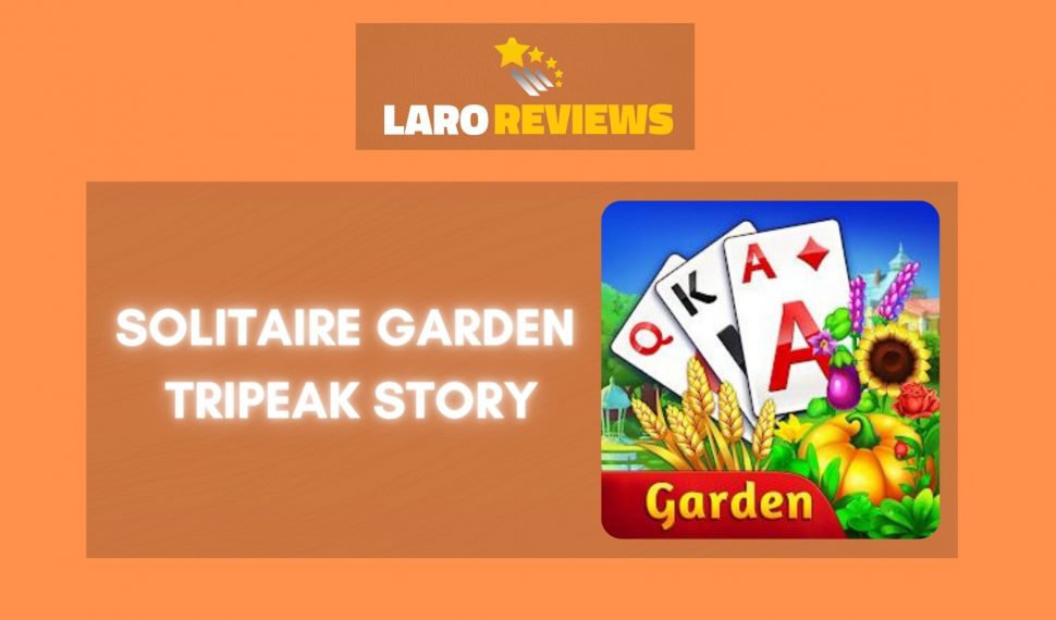 Solitaire Garden TriPeak Story Review