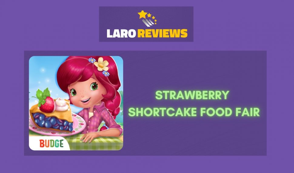 Strawberry Shortcake Food Fair Review