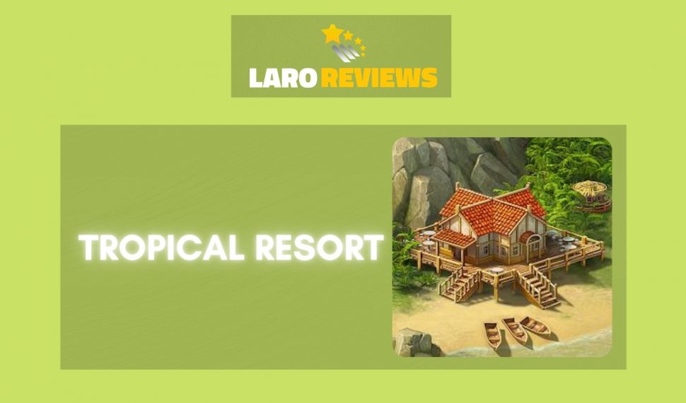 Tropical Resort Review