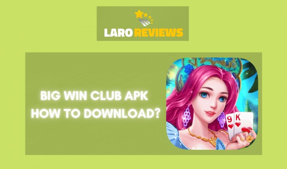 Big Win Club Apk How to Download?