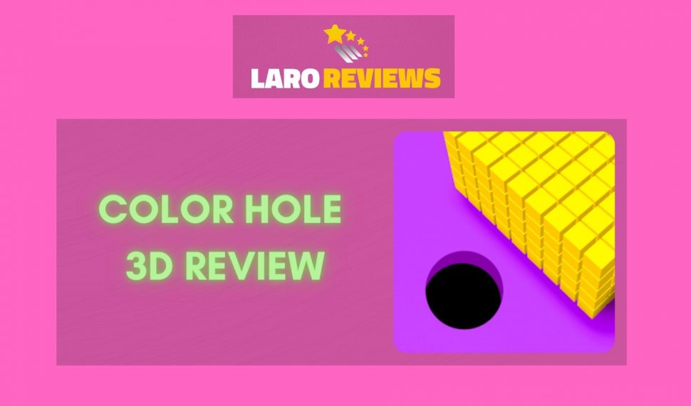 Color Hole 3D Review