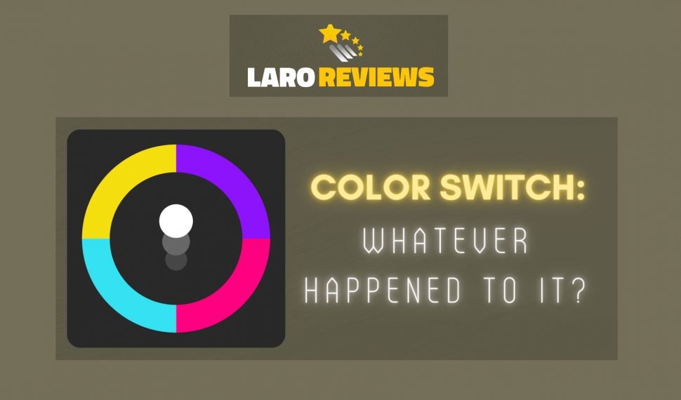 Color Switch: Whatever happened to it?
