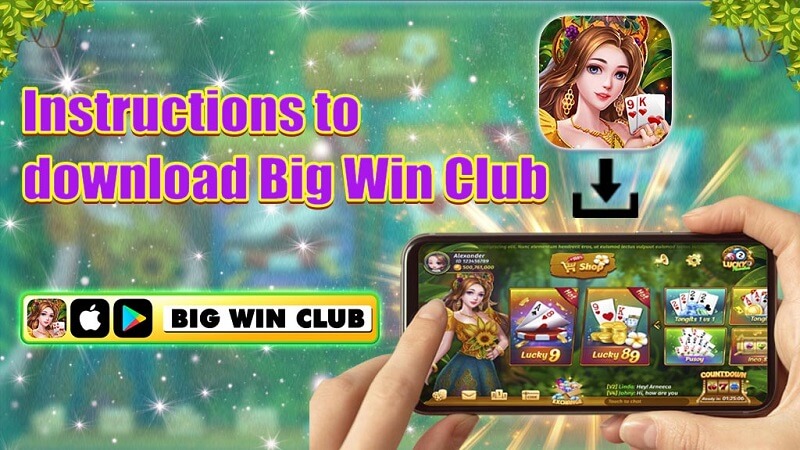 Instructions to download big win club