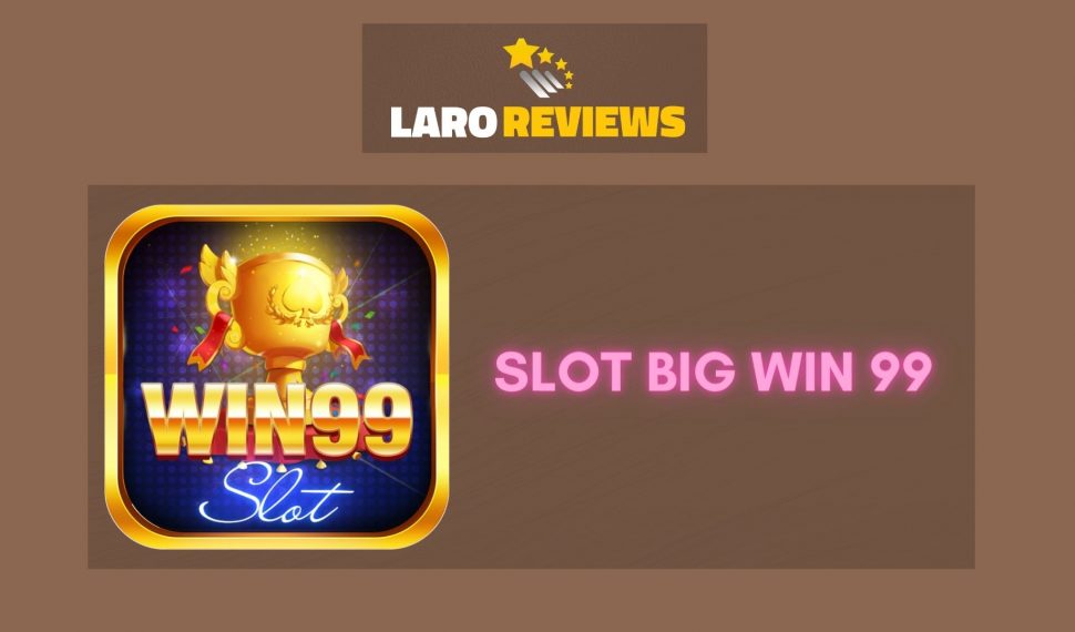 Slot Big Win 99