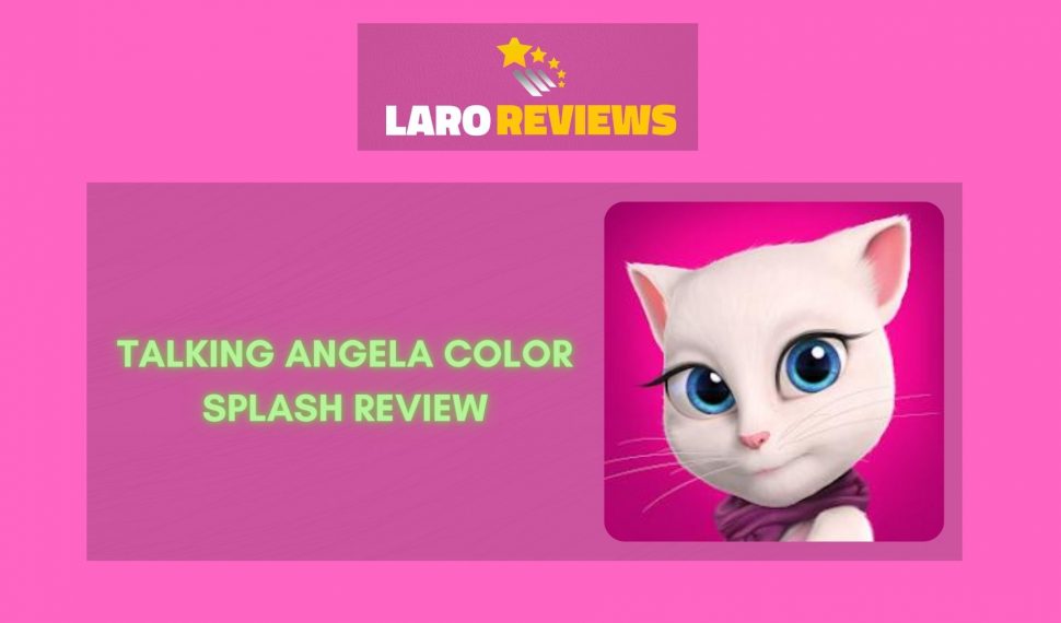 Talking Angela Color Splash Review