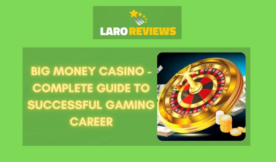 Big Money Casino – Complete Guide