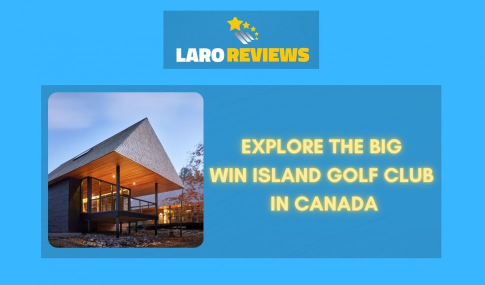 Big Win Island Golf Club in Canada