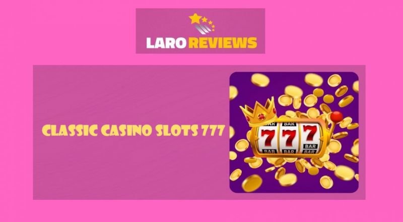 Classic Casino Slots 777 Classic Vegas slot machine game