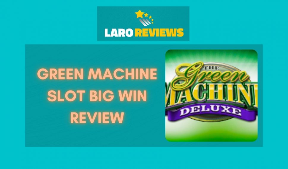 Green Machine Slot Big Win Review