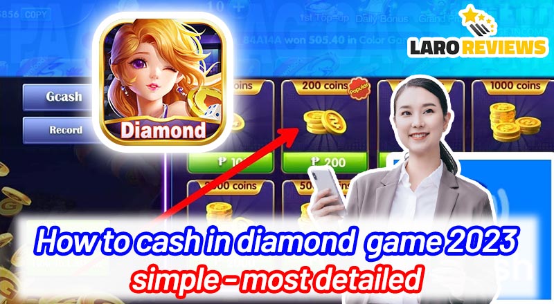 How to cash in diamond  game 2023 simple – Most detailed