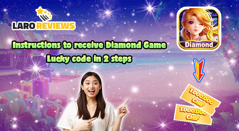 Diamond Game Lucky Code – How To Use In 2 Easy Steps