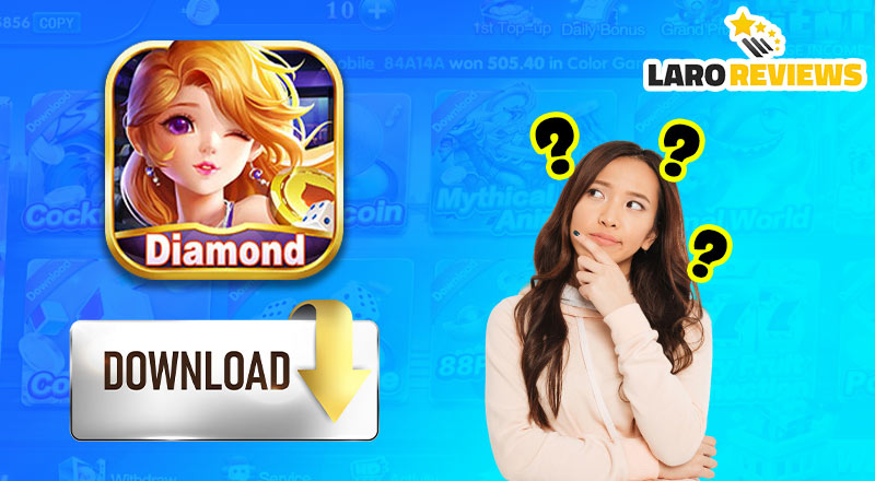 Pag-aralan mabuti ang Diamond game download upang maging ligtas sa anumang scam!