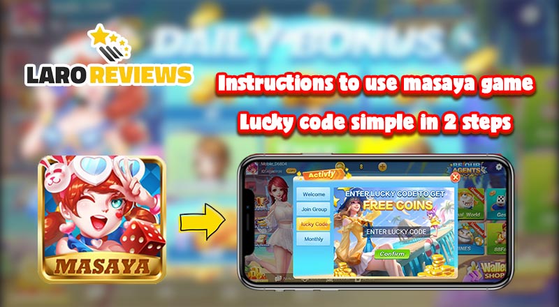 Masaya Game Lucky Code - how to use it in 2 easy steps